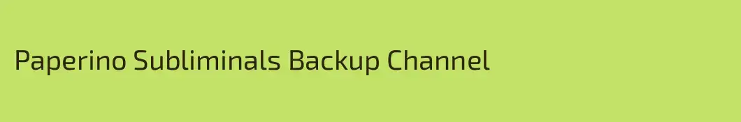 Paperino Subliminals Backup Channel